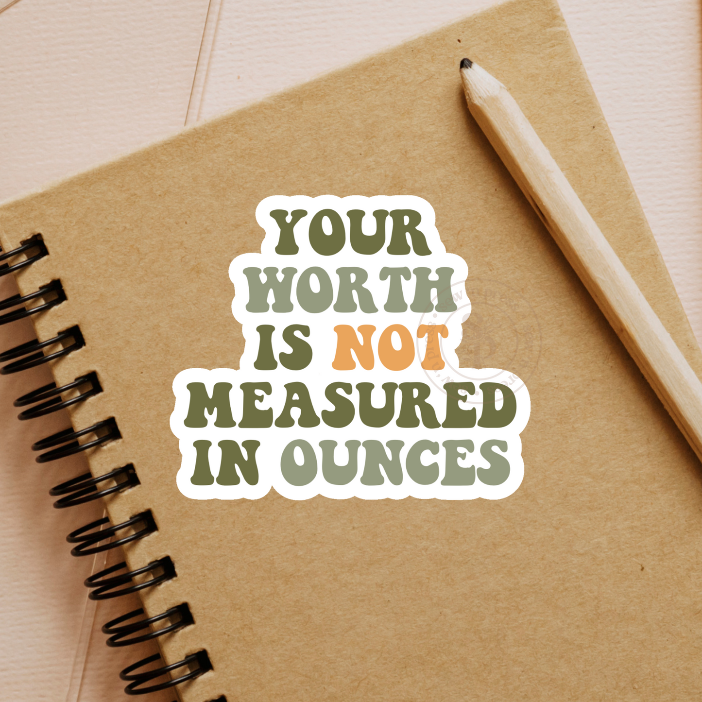 Your Worth Is Not Measured In Ounces