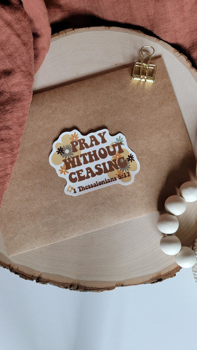 Pray Without Ceasing Vinyl Sticker