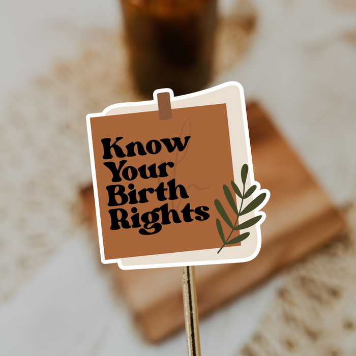Know Your Birth Rights Sticker