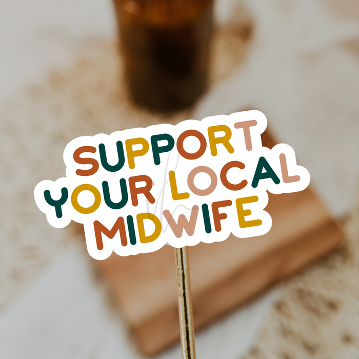 Support Your Local Midwife Sticker