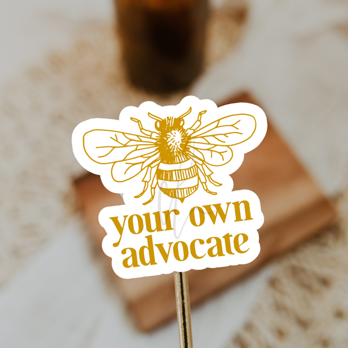 Bee Your Own Advocate Sticker