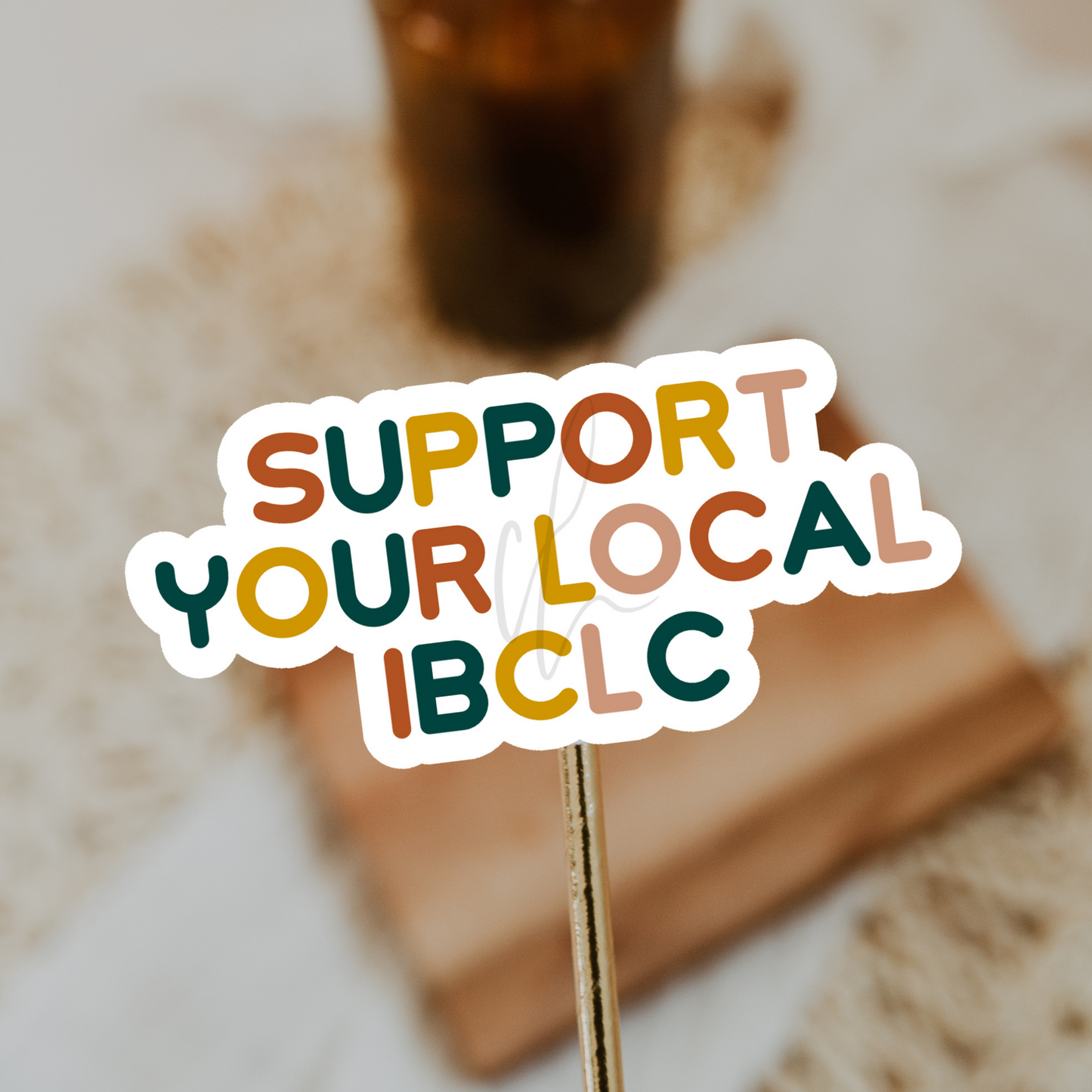 Support Your Local IBCLC Sticker